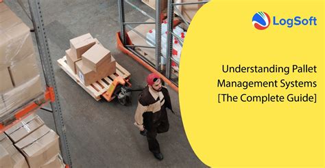 Understanding Pallet Management Systems [The Complete Guide].